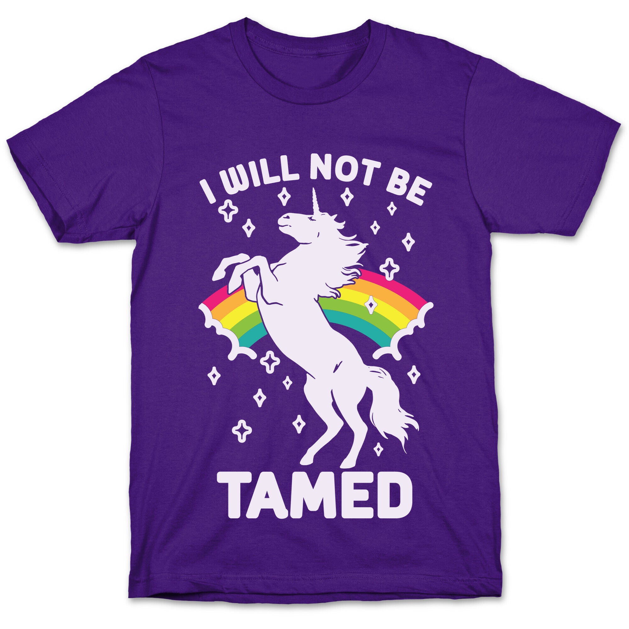 I Will Not Be Tamed Unicorn T-Shirt